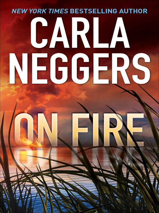 Title details for On Fire by Carla Neggers - Available